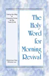 The Holy Word for Morning Revival - Taking the Way of Enjoying Christ as the Tree of Life synopsis, comments