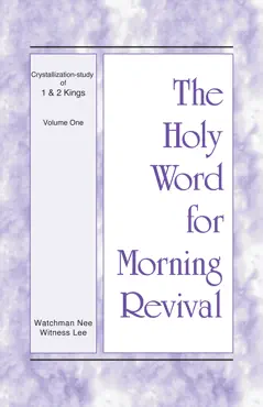 the holy word for morning revival - crystallization-study of 1 and 2 kings, vol. 01 book cover image