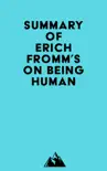 Summary of Erich Fromm's On Being Human sinopsis y comentarios