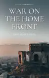 War on the Home Front synopsis, comments