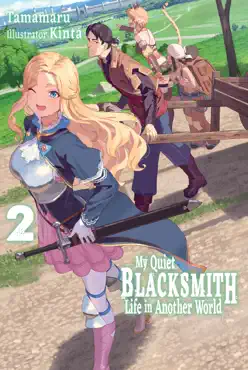 my quiet blacksmith life in another world: volume 2 book cover image