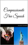 Compassionate Free Speech synopsis, comments