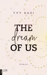 The Dream Of Us synopsis, comments