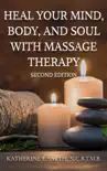 Heal Your Mind, Body, and Soul with Massage Therapy synopsis, comments