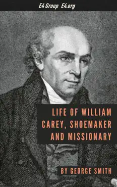 life of william carey, shoemaker and missionary book cover image