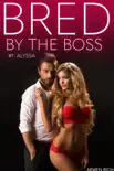 Bred By The Boss #1: Alyssa e-book
