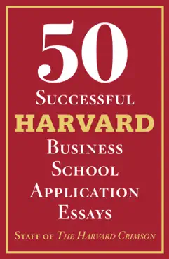50 successful harvard business school application essays book cover image