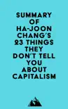 Summary of Ha-Joon Chang's 23 Things They Don't Tell You about Capitalism sinopsis y comentarios