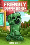The Friendly Creeper Diaries Book 2 sinopsis y comentarios
