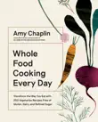 Whole Food Cooking Every Day synopsis, comments
