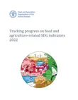 Tracking Progress on Food and Agriculture-Related SDG Indicators 2022 sinopsis y comentarios