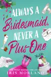 Always a Bridesmaid, Never a Plus-One synopsis, comments