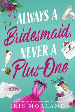 always a bridesmaid, never a plus-one book cover image