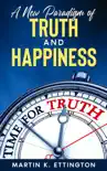 A New Paradigm of Truth and Happiness synopsis, comments