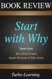 Start With Why by Simon Sinek -- Summary synopsis, comments