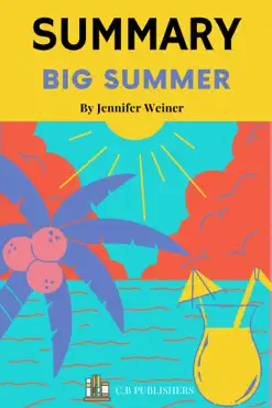 summary of big summer by jennifer weiner book cover image