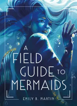 a field guide to mermaids book cover image