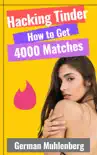 Hacking Tinder: How to Get 4000 Matches