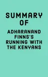 Summary of Adharanand Finns’s Running with the Kenyans sinopsis y comentarios