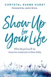 Show Up for Your Life synopsis, comments
