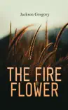 The Fire Flower synopsis, comments