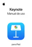 Manual de uso de Keynote para iPad sinopsis y comentarios