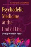 Psychedelic Medicine at the End of Life sinopsis y comentarios