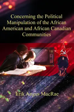 concerning the political manipulation of the african american and african canadian communities book cover image