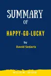 Summary of Happy-Go-Lucky By David Sedaris sinopsis y comentarios