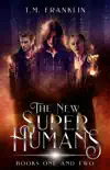 The New Super Humans, Books One and Two synopsis, comments