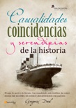 Casualidades, coincidencias y serendipias de la historia book summary, reviews and downlod