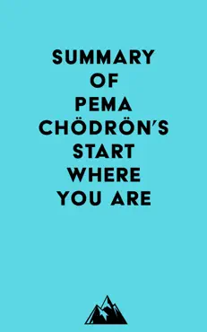 summary of pema chödrön's start where you are imagen de la portada del libro