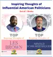 Inspiring Thoughts of Influential American Politicians : TOP INSPIRING THOUGHTS OF ARNOLD SCHWARZENEGGER/Top Inspiring Thoughts of Les Brown sinopsis y comentarios
