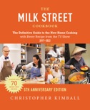 The Milk Street Cookbook (5th Anniversary Edition) book summary, reviews and download