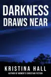 Darkness Draws Near synopsis, comments