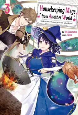 housekeeping mage from another world: making your adventures feel like home! volume 3 book cover image