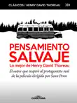 Pensamiento Salvaje, lo mejor de Henry David Thoreau sinopsis y comentarios