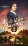 Maggie Almond and the Masked Woman synopsis, comments