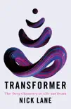Transformer: The Deep Chemistry of Life and Death book summary, reviews and download