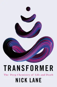 transformer: the deep chemistry of life and death book cover image