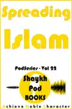 Spreading Islam synopsis, comments