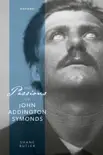 The Passions of John Addington Symonds synopsis, comments