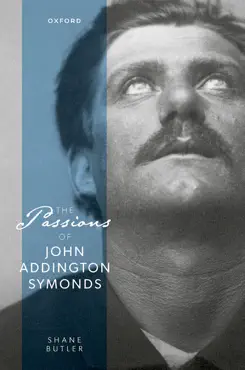 the passions of john addington symonds book cover image