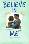 Believe in Me book summary, reviews and download