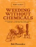 Weeding Without Chemicals book summary, reviews and download