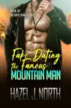 Fake Dating the Famous Mountain Man synopsis, comments
