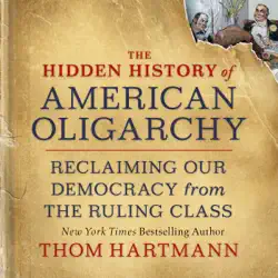 the hidden history of american oligarchy book cover image