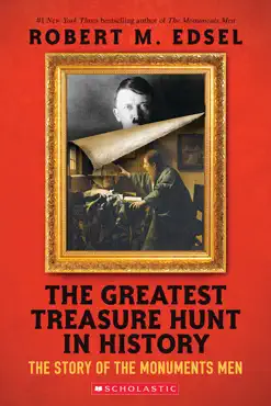 the greatest treasure hunt in history: the story of the monuments men (scholastic focus) book cover image