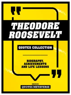 theodore roosevelt - quotes collection imagen de la portada del libro