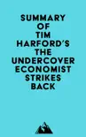 Summary of Tim Harford's The Undercover Economist Strikes Back sinopsis y comentarios